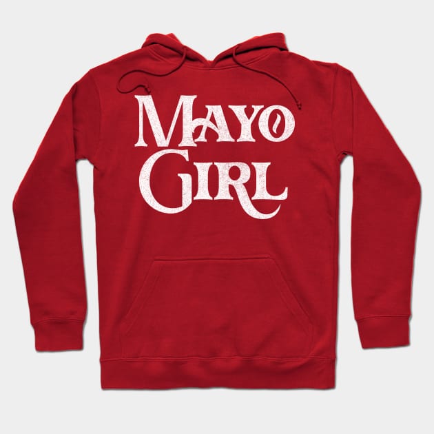 Mayo Girl / Retro Style Typography Apparel Hoodie by feck!